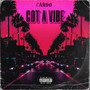 Got a Vibe (Explicit)