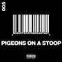 Pigeons On A Stoop (Explicit)