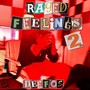 Raged Feelings 2 (Explicit)