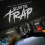 All Off The Trap (Explicit)