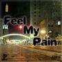 Feel My Pain (Explicit)