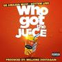 Who Got The Juice (Explicit)