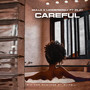 Careful (Explicit)