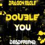 Double You (feat. DEADfriEND) [Explicit]