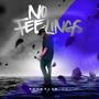 No Feelings (feat. OG Jeffersson) [Explicit]