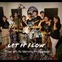 Let it Flow (with. Irene Mae Valeriano, John Andrei Muralla & River of Life Morong)