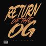 Return Of The OG (Explicit)