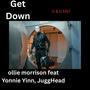 Get Down (feat. Otis Morrison, T.J., JuggHead & Yonnie Yinn) [Explicit]