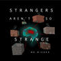 Strangers Aren't So Strange