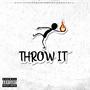 Throw It (Explicit)