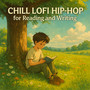 Chill Lofi HipHop for Reading and Writing