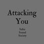 Attacking You