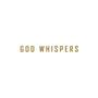 GOD WHISPERS (Explicit)