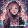 Aurora Rhythms