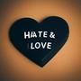 HATE & LOVE (Explicit)