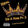 Die a King, Pt. 2 (feat. Uk Tha Unknown) [Explicit]