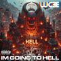 I'm Going To Hell (Explicit)
