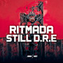 Ritmada Still D.R.E (Explicit)