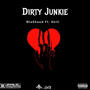 Dirty Junkie (feat. Akill) [Explicit]