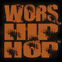 worsHIPHOP