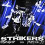 Strikers (feat. Traptize Ky) [Explicit]