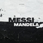 Messi Mandela (Explicit)