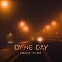 Dying Day