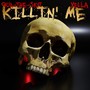 Killin Me (feat. Yella) [Explicit]