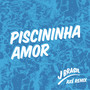 Piscininha Amor (J Brasil Axé Remix)