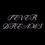 Fever Dreams (Explicit)