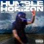 Humble 2 Horizons (Explicit)