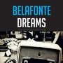 Belafonte Dreams