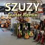 SZUZY Guitar Remix