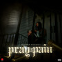 Pray For Pain (Explicit)