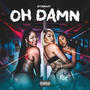 OH DAMN (Explicit)