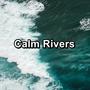 Calm Rivers