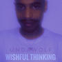 WISHFUL THINKING (Explicit)