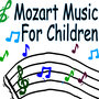 Mozart Music For Children (Classical Piano Music)