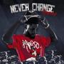 NEVER CHANGE (Explicit)