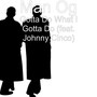 Gotta Do What I Gotta Do (feat. Johnny Cinco)