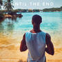 Until the End (Explicit)