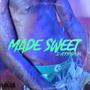 Made Sweet (Explicit)