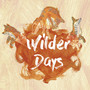 Wilder Days