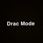 Drac Mode (Explicit)