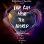 Love Can Heal The World (feat. Yung Priest Da Preacher, End Timez, Kelvintae & ANA)