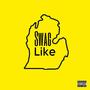 Swag LIke Michigan (Explicit)