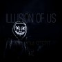 Illusion Of Us