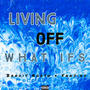 Living Off What If's (feat. Faajins) [Explicit]