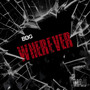 Wherever (Explicit)