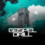 Gospel Drill